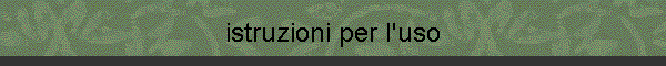istruzioni per l'uso