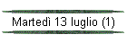 Marted 13 luglio (1)