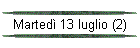 Marted 13 luglio (2)