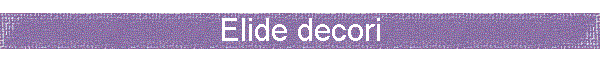 Elide decori