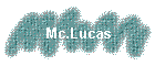 Mc.Lucas